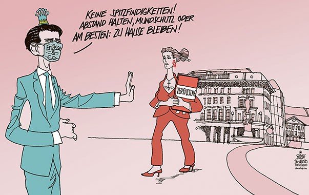  Oliver Schopf, politischer Karikaturist aus Österreich, politische Karikaturen, Illustrationen Archiv politische Karikatur Österreich Justiz 2020 CORONAVIRUS KRISE COVID-19 SARS-COV-2 BUNDESREGIERUNG KOALITION TÜRKIS GRÜN BUNDESKANZLER KURZ BUNDESVERFASSUNG VERFASSUNGSGERICHTSHOF VfGH RECHT RECHTSSTAAT VERORDNUNGEN ERLÄSSE MUNDSCHUTZ ABSTAND ZU HAUSE BLEIBEN 

  