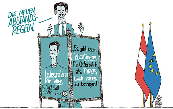 Oliver Schopf, politischer Karikaturist aus Österreich, politische Karikaturen aus Österreich, Karikatur Cartoon Illustrationen Politik Politiker Österreich 2020 : ÖVP TÜRKIS BUNDESKANZLER KURZ GERNOT BLÜMEL WIEN WAHLKAMPF REGIERUNG KOALITION FLÜCHTLINGE EU CORONAVIRUS KRISE ABSTAND ABSTANDSREGEL PLAKATSTÄNDER FAHNE FLAGGE
