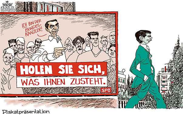  Oliver Schopf, politischer Karikaturist aus Österreich, politische Karikaturen, Illustrationen Cartoon Archiv politische Karikatur Österreich: Nationalratswahl 2017
 SPÖ WAHLPLAKAT CHRISTIAN KERN HOLEN SIE SICH WAS IHNEN ZUSTEHT SEBASTIAN KURZ NATIONALRATSWAHL BUNDESKANZLER ROT TÜRKIS   
 
