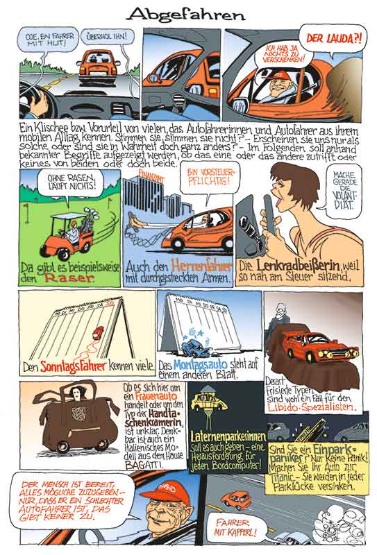 Oliver Schopf, politischer Karikaturist aus Österreich, politische Karikaturen aus Österreich, Karikatur Illustrationen Comic Bildergeschichte 2014 AUTO FAHRER KLISCHEE NIKI LAUDA KAPPE KAPPERL ICH HAB NICHTS ZU VERSCHENKEN RASER HERRENFAHRER LENKRADBEISSERIN SONNTAGSFAHRER MONTAGSAUTO 



