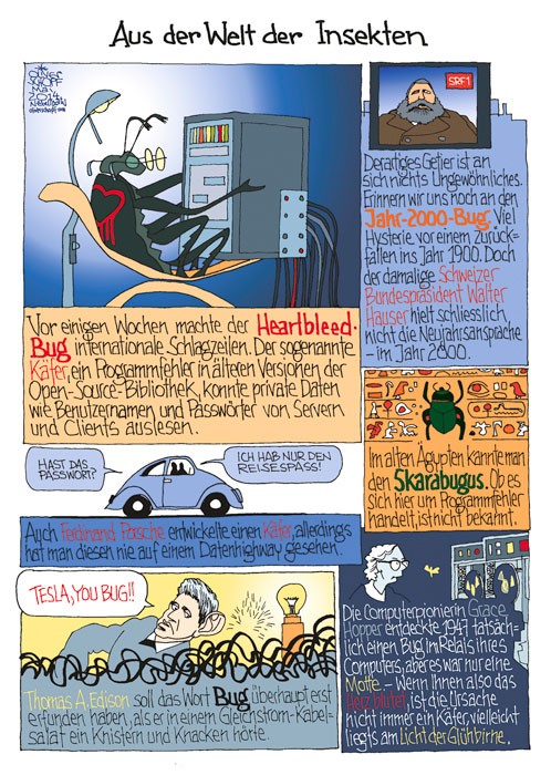 Oliver Schopf, politischer Karikaturist aus Österreich, politische Karikaturen aus Österreich, Karikatur Illustrationen Comic Bildergeschichte 2014 HEARTBLLED BUG KAEFER INSEKT PROGRAMM FEHLER OPEN SOURCE OPENSSL WALTER HAUSER BUNDESPRAESIDENT SKARABAEUS MISTKAEFER VW KAEFER THOMAS ALVA EDISON GRACE HOPPER MOTTE

