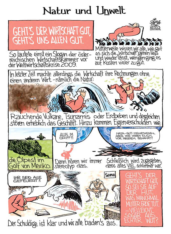 Oliver Schopf, politischer Karikaturist aus Österreich, politische Karikaturen aus Österreich, Karikatur Illustrationen Comic Bildergeschichte 2011: wirtschaft naturkatastrophen vulkan erdbeben tsunami fukushima oelpest 








