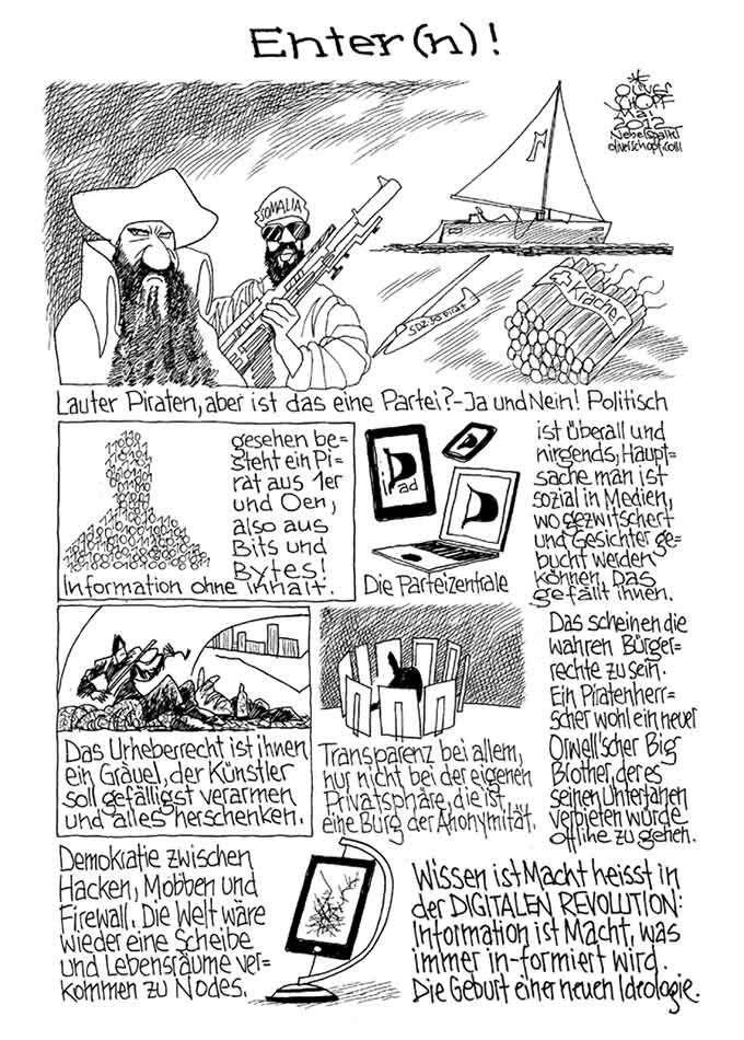 Oliver Schopf, politischer Karikaturist aus Österreich, politische Karikaturen aus Österreich, Karikatur Illustrationen Comic Bildergeschichte 2012 NEBELSPALTER PIRATENPARTEI DIGITALE REVOLUTION ENTERN ENTER URHEBERRECHT COMPUTER IPAD INFORMATION BUERGERRECHTE TRANSPARENZ ANONYMITAET PRIVATSPAERE 









