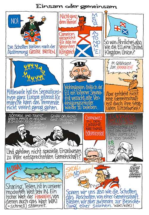 Oliver Schopf, politischer Karikaturist aus Österreich, politische Karikaturen aus Österreich, Karikatur Illustrationen Comic Bildergeschichte 2014 ABSPALTUNG SEPARATISTEN SCHOTTLAND GROSSBRITANNIEN CAMERON UNION JACK EU UKRAINE PUTIN CLEMENCEAU ORLANDO VERSAILLES HAWAII WHISKY GLENMORANGIE WIKI



