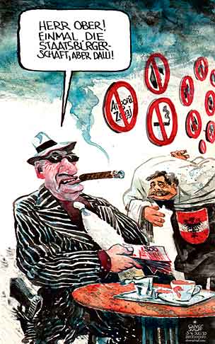  Oliver Schopf, politischer Karikaturist aus Österreich, politische Karikaturen, Illustrationen Archiv politische Karikatur Asylrecht Migration in Österreich  2010:  staatsbuergerschaft rauchverbot arigona zogaj mafia kaffeehaus 

