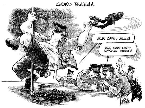  Oliver Schopf, politischer Karikaturist aus Österreich, politische Karikaturen, Illustrationen Archiv politische Karikatur Österreich: Polizei 2007: polizei, rotlicht-milieu, strip tease, wien darf nicht chicago werden, 

