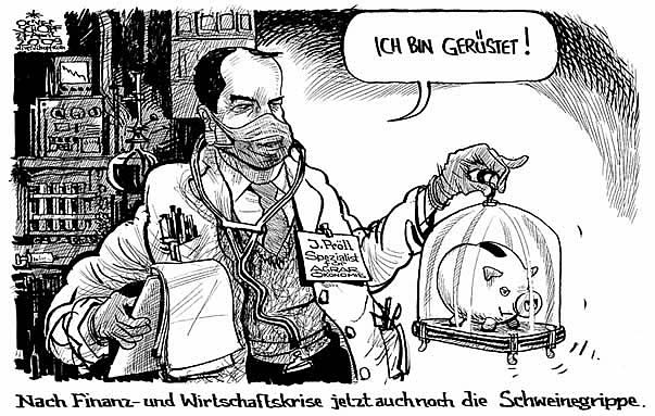  Oliver Schopf, politischer Karikaturist aus Österreich, politische Karikaturen, Illustrationen Archiv politische Karikatur Österreich Regierung Faymann
2009:
schweinegrippe, swine flu, sparschwein, krise, josef proell, agraroekonomie, labor

