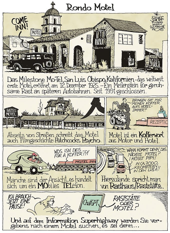 Oliver Schopf, politischer Karikaturist aus Österreich, politische Karikaturen aus Österreich, Karikatur Illustrationen Comic Bildergeschichte 2025: DER STANDARD AUTOMOBIL RONDO MOBIL MOTEL MILESTONE MoTel SAN LUIS OBISPO HITCHCOCK FILM PSYCHO BATES MOTEL KOFFERWORT MOTOR HOTEL RASTHAUS RASTSTÄTTE INFORMATION SUPERHIGHWAY CHATGPT














