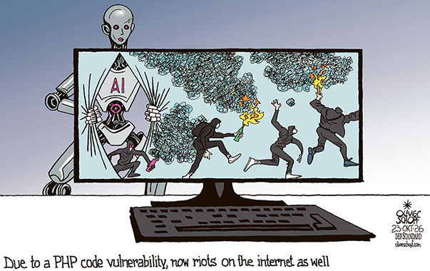 Oliver Schopf, editorial cartoons from Austria, cartoonist from Austria, Austrian illustrations, illustrator from Austria, editorial cartoon politics politician International, Cartoon Movement, @oliverschopf.bsky.social 2026: AI ARTIFICIAL INTELLIGENCE PHP CODE VULNERABILITY INTERNET HACKER DATA RIOTS FRANCE
  

 

 




 





 




























