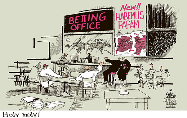 Oliver Schopf, editorial cartoons from Austria, cartoonist from Austria, Austrian illustrations, illustrator from Austria, editorial cartoon politics politician International, Cartoon Movement, @oliverschopf.bsky.social 2025: CATHOLIC CHURCH POPE ELECTIONS CONCLAVE BETTING OFFICE BET WIN VATICAN HABEMUS PAPAM 
 




























