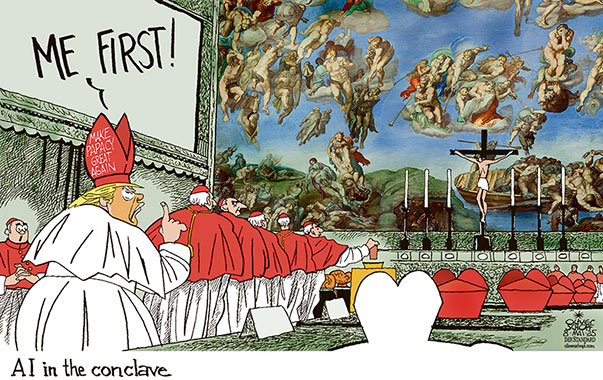 Oliver Schopf, editorial cartoons from Austria, cartoonist from Austria, Austrian illustrations, illustrator from Austria, editorial cartoon politics politician International, Cartoon Movement, @oliverschopf.bsky.social 2025: VATICAN CONCLAVE POPE ELECTION PAPACY TRUMP AI SISTINE CHAPEL LAST JUDGEMENT MICHELANGELO
 




























