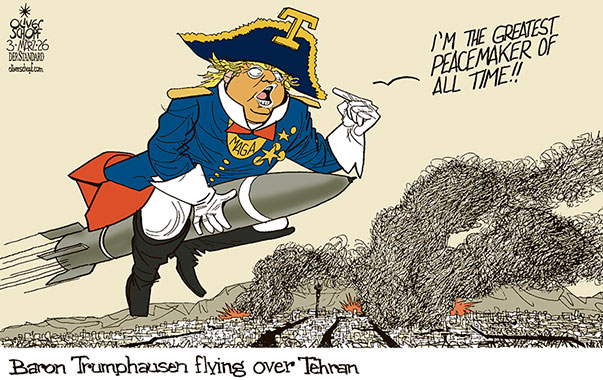 Oliver Schopf, editorial cartoons from Austria, cartoonist from Austria, Austrian illustrations, illustrator from Austria, editorial cartoon politics politician International, Cartoon Movement, @oliverschopf.bsky.social 2026: IRAN WAR USA TRUMP ATTACK MISSILES TEHRAN BARON MÜNCHHAUSEN CANNON BALL FLYING GREATEST PEACEMAKER OF ALL TIME

 





 




























