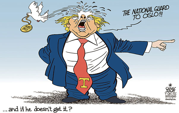 Oliver Schopf, editorial cartoons from Austria, cartoonist from Austria, Austrian illustrations, illustrator from Austria, editorial cartoon politics politician International, Cartoon Movement, @oliverschopf.bsky.social 2025: USA TRUMP NOBEL PEACE PRIZE OSLO DOVE PIGEON SHIT MUD NATIONAL GUARD




 




























