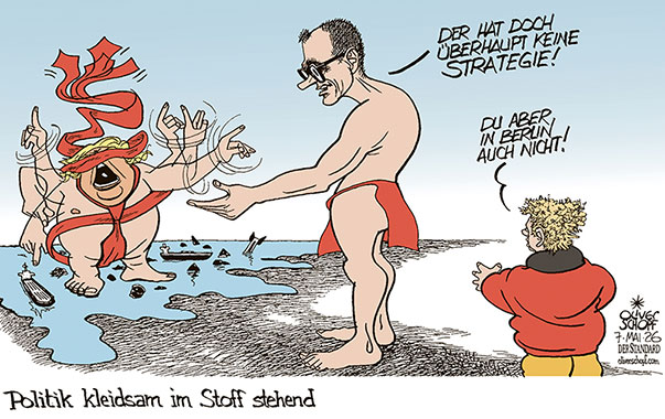 Oliver Schopf, politischer Karikaturist aus Österreich, politische Karikaturen aus Österreich, Karikatur Cartoon Illustrationen Politik Politiker Deutschland @oliverschopf.bsky.social 2026: BUNDESKANZLER FRIEDRICH MERZ TRUMP STRATEGIE IRANKRIEG KOALITION CDU CSU SPD DES KAISERS NEUE KLEIDER NACKT KIND




















