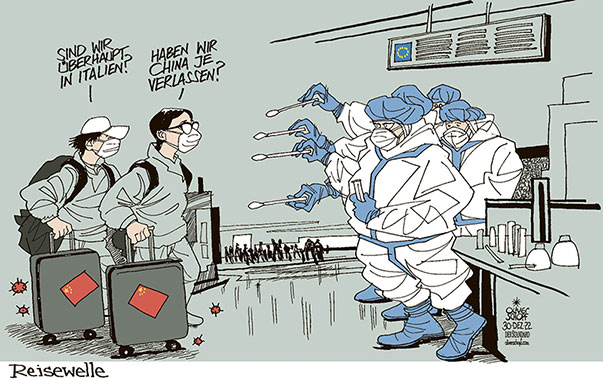 Oliver Schopf, politischer Karikaturist aus Österreich, politische Karikaturen aus Österreich, Karikatur Cartoon Illustrationen Politik Politiker Europa 2022: CHINA CORONA VIRUS PANDEMIE SARS-COV-2 COVID-19 REISEN EUROPA ITALIEN TESTS FLUGHAFEN DEJA VU




