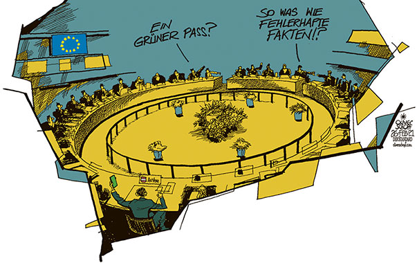 Oliver Schopf, politischer Karikaturist aus Österreich, politische Karikaturen aus Österreich, Karikatur Cartoon Illustrationen Politik Politiker Europa 2021: EU EUROPÄISCHE UNION GIPFEL BRÜSSEL RAT CORONAVIRUS KRISE SARS-CoV-2 COVID-19 GRÜNER PASS SEBASTIAN KURZ FEHLERHAFTE FAKTEN BERATUNG    
