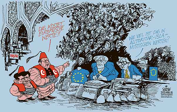  Oliver Schopf, politischer Karikaturist aus Österreich, politische Karikaturen, Illustrationen Archiv politische Karikatur Europa Terror und Sicherheit 2016 FLÜCHTLINGSKRISE REFUGEES EU TÜRKEI MERKEL JUNCKER FAYMANN ERDOGAN DAVUTOGLU BASAR MENSCHENRECHTE MENSCHENHANDEL WERTE VERKAUFEN 


 


