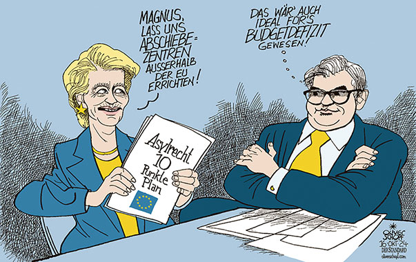 Oliver Schopf, politischer Karikaturist aus Österreich, politische Karikaturen aus Österreich, Karikatur Cartoon Illustrationen Politik Politiker Europa 2024: EU EUROPÄISCHE UNION ASYL ASYLRECHT 10 PUNKTE PLAN VON DER LEYEN MAGNUS BRUNNER ABSCHIEBEZENTREN BUDGETDEFIZIT KOMMISSAR MIGRATION INNERES 



 















