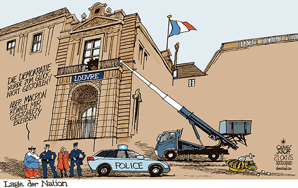 Oliver Schopf, politischer Karikaturist aus Österreich, politische Karikaturen aus Österreich, Karikatur Cartoon Illustrationen Politik Politiker Europa @oliverschopf.bsky.social 2025: FRANKREICH PARIS LOUVRE EINBRUCH DIEBSTAHL FASSADE LASTENLFT POLIZEI KRONE EUGENIE DEMOKRATIE MACRON STEHLEN GESTOHLEN BLEIBEN 










 



