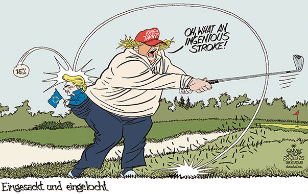 Oliver Schopf, politischer Karikaturist aus Österreich, politische Karikaturen aus Österreich, Karikatur Cartoon Illustrationen Politik Politiker Europa @oliverschopf.bsky.social 2025: EUROPÄISCHE UNION EU UVDL VON DER LEYEN TRUMP ZÖLLE 15 PROZENT DEAL GOLF SPIELEN ROUGH ABSCHLAG SCHLAG EINSACKEN EINLOCHEN GOLFBALL AUF DEN KOPF FALLEN 









 



