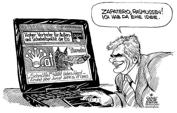 Oliver Schopf, politischer Karikaturist aus Österreich, politische Karikaturen aus Österreich, Karikatur, Illustrationen Politik Politiker Österreich 2009: werner faymann, zapatero, rasmussen, eu; hoher vertreter fuer aussen- und sicherheitspolitik, pc, krone, internetsuche





   