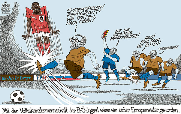 Oliver Schopf, politischer Karikaturist aus Österreich, politische Karikaturen aus Österreich, Karikatur Cartoon Illustrationen Politik Politiker Österreich 2024: FPÖ JUGEND VIDEO FUSSBALL EUROPAMEISTERSCHAFT EM NATIONALMANNSCHAFT RASSISMUS FARBIGE SPIELER ALABA DANSO KICKL VOLKSKANZLER 




































