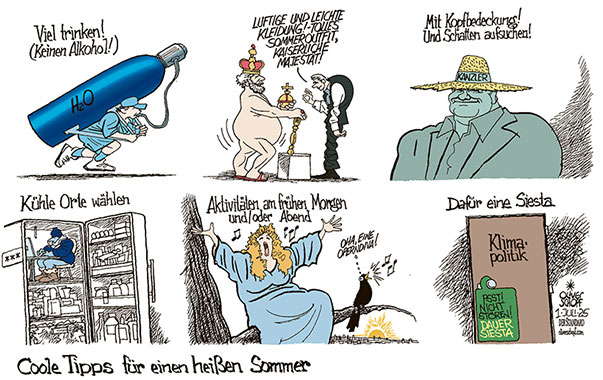 Oliver Schopf, politischer Karikaturist aus Österreich, politische Karikaturen aus Österreich, Karikatur Cartoon Illustrationen Politik Politiker Österreich Cartoon Movement, @oliverschopf.bsky.social 2025:
HITZE SOMMER COOLE TIPPS TRINKEN KLEIDUNG SONNENHUT SCHATTEN KÜHLER ORT KÜHLSCHRANK MORGEN ABEND SONNENAUFGANG SIESTA KLIMAPOLITIK BUNDESKANZLER STOCKER

























