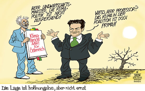 Oliver Schopf, politischer Karikaturist aus Österreich, politische Karikaturen aus Österreich, Karikatur Cartoon Illustrationen Politik Politiker Österreich Cartoon Movement, @oliverschopf.bsky.social 2025: KLIMABERICHT AAR2 NORBERT TOTSCHNIG ERDERWÄRMUNG HITZE POLITIK KOALITION DIE LAGE IST HOFFNUNGSLOS ABER NICHT ERNST
























