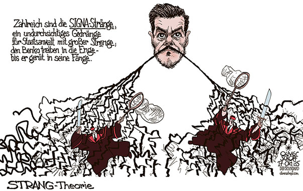 Oliver Schopf politische Karikatur 2025: In den Causae um René Benko macht der Begriff  Oliver Schopf, politischer Karikaturist aus Österreich, politische Karikaturen aus Österreich, Karikatur Cartoon Illustrationen Politik Politiker Österreich Cartoon Movement, @oliverschopf.bsky.social 2025: SIGNA RENÉ BENKO BEGRIFF STRÄNGE STAATSANWALTSCHAFT STAATSANWALT VERFAHREN LANDESGERICHT INNSBRUCK
