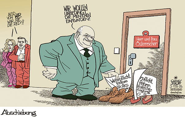 Oliver Schopf, politischer Karikaturist aus Österreich, politische Karikaturen aus Österreich, Karikatur Cartoon Illustrationen Politik Politiker Österreich Cartoon Movement, @oliverschopf.bsky.social 2026: REGIERUNG KOALITION ÖVP SPÖ NEOS TÜRKIS ROT PINK STOCKER BABLER MEINL-REISINGER WEHRPFLICHT VOLKSBEFRAGUNG IN DIE SCHUHE SCHIEBEN 






































