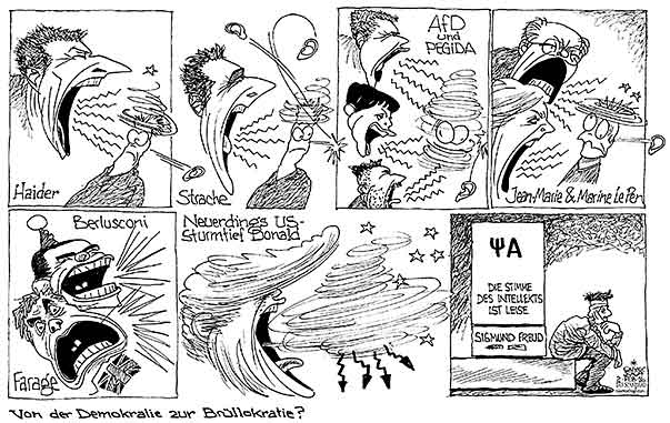 Oliver Schopf, politischer Karikaturist aus Österreich, politische Karikaturen aus Österreich, Karikatur Cartoon Illustrationen Politik Politiker international 2016 DEMOKRATIE DEMAGOGIE DEMAGOGEN HETZEN BRÜLLEN SCHREIBEN AUFWIEGELN LAUT HAIDER STRACHE AfD PEGIDA LE PEN BERLUSCONI FERAGE TRUMP FREUD DIE STIMME DES INTELLEKTS IST LEISE  
 