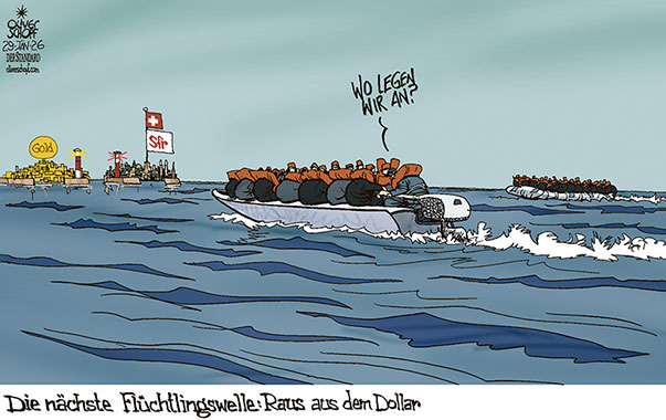 Oliver Schopf, politischer Karikaturist aus Österreich, politische Karikaturen aus Österreich, Karikatur Cartoon Illustrationen Politik Politiker international @oliverschopf.bsky.social 2026: WÄHRUNG DOLLAR SCHWACH DEVISENMÄRKTE ANLEGER ANLEGEN GOLD SCHWEIZER FRANKEN SFR FLUCHT SICHERER HAFEN FLÜCHTLINGE FLÜCHTLINGSWELLE BOOT SEENOT 


