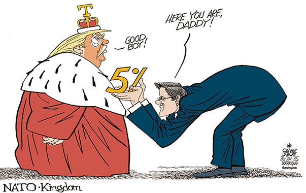 Oliver Schopf, editorial cartoons from Austria, cartoonist from Austria, Austrian illustrations, illustrator from Austria, editorial cartoon politics politician International, Cartoon Movement, @oliverschopf.bsky.social 2025: NATO SUMMIT THE HAGUE TRUMP KING MARK RUTTE SECRETARY GENERAL DEFENCE INFRASTRUCTURE SPENDING 5 PERCENT DADDY 


 




























