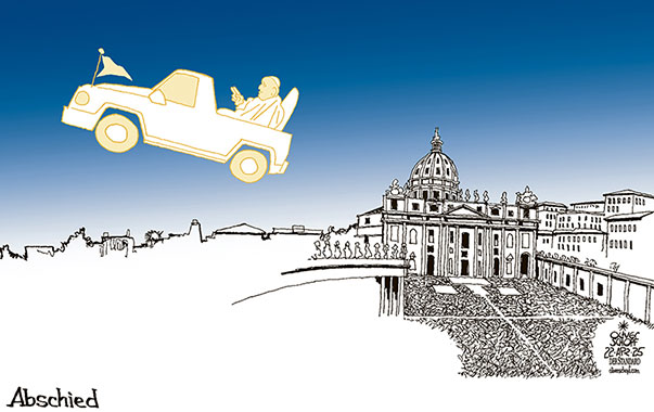 Oliver Schopf, politischer Karikaturist aus Österreich, politische Karikaturen aus Österreich, Karikatur Cartoon Illustrationen Politik Politiker international @oliverschopf.bsky.social 2025: KATHOLISCHE KIRCHE VATIKAN PETERSPLATZ PAPST FRANZISKUS TOD PAPAMOBIL LICHT ENERGIE 

















