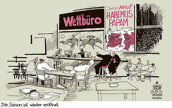 Oliver Schopf, politischer Karikaturist aus Österreich, politische Karikaturen aus Österreich, Karikatur Cartoon Illustrationen Politik Politiker international @oliverschopf.bsky.social 2025: KATHOLISCHE KIRCHE PAPST PAPSTWAHL WETTEN WETTBÜRO VATIKAN HABEMUS PAPAM KONKLAVE

















