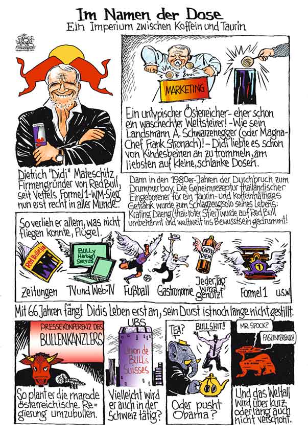 Oliver Schopf, politischer Karikaturist aus Österreich, politische Karikaturen aus Österreich, Karikatur Illustrationen Politik Politiker international 2010: red bull Dietrich mateschitz Vettel Formel-1 Koffein Taurin





 