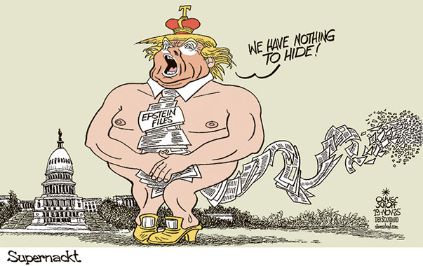 Oliver Schopf, editorial cartoons from Austria, cartoonist from Austria, Austrian illustrations, illustrator from Austria, editorial cartoon politics politician International, Cartoon Movement, @oliverschopf.bsky.social 2025: USA TRUMP EPSTEIN FILES WE HAV NOTHING TO HIDE CONGRESS REPUBLICANS VOTE KING NAKED NUDE RELEASE   

 





 




























